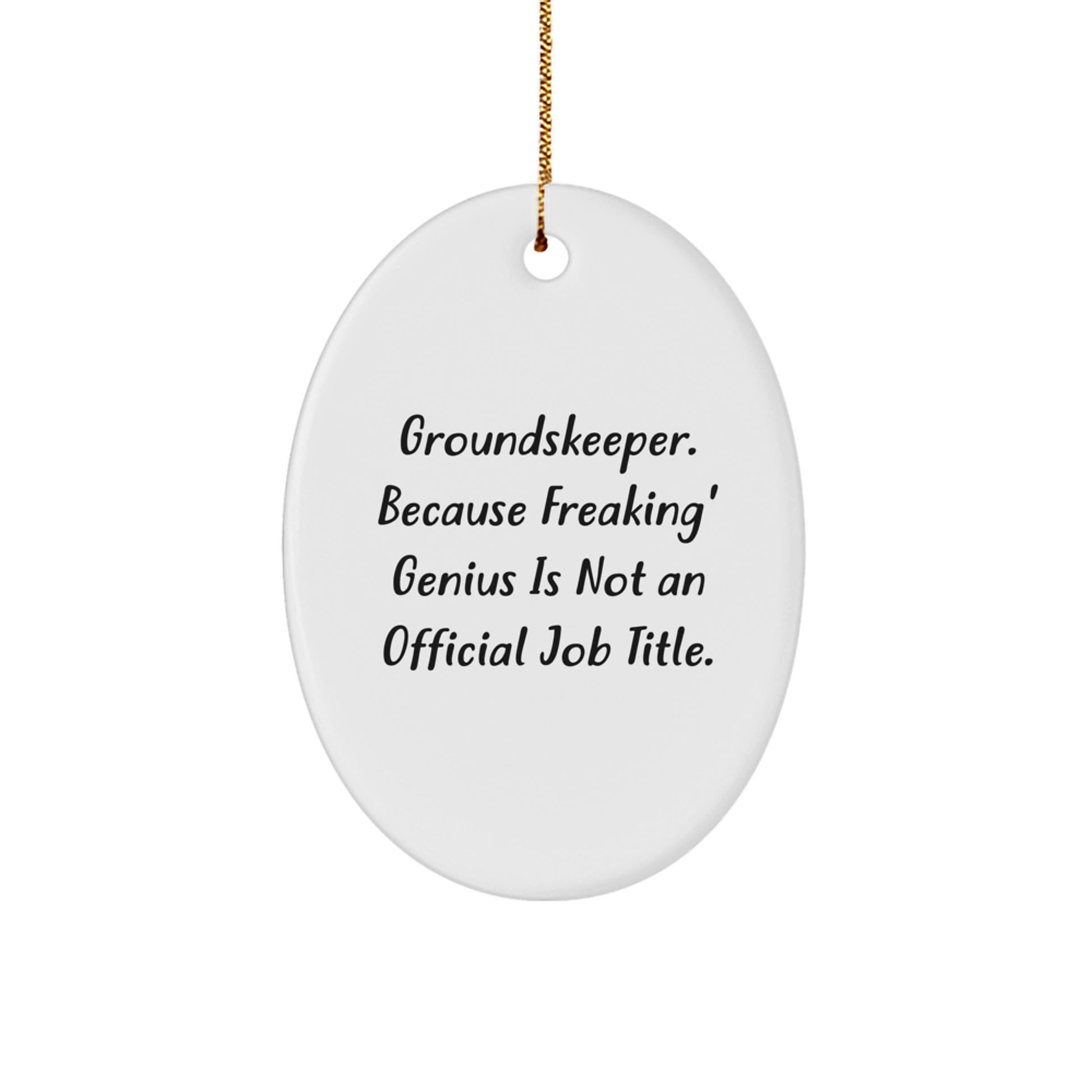Funny groundskeeper Oval Ornament, Gifts from Men to Friends for Christmas, Oval Shaped - Image 1