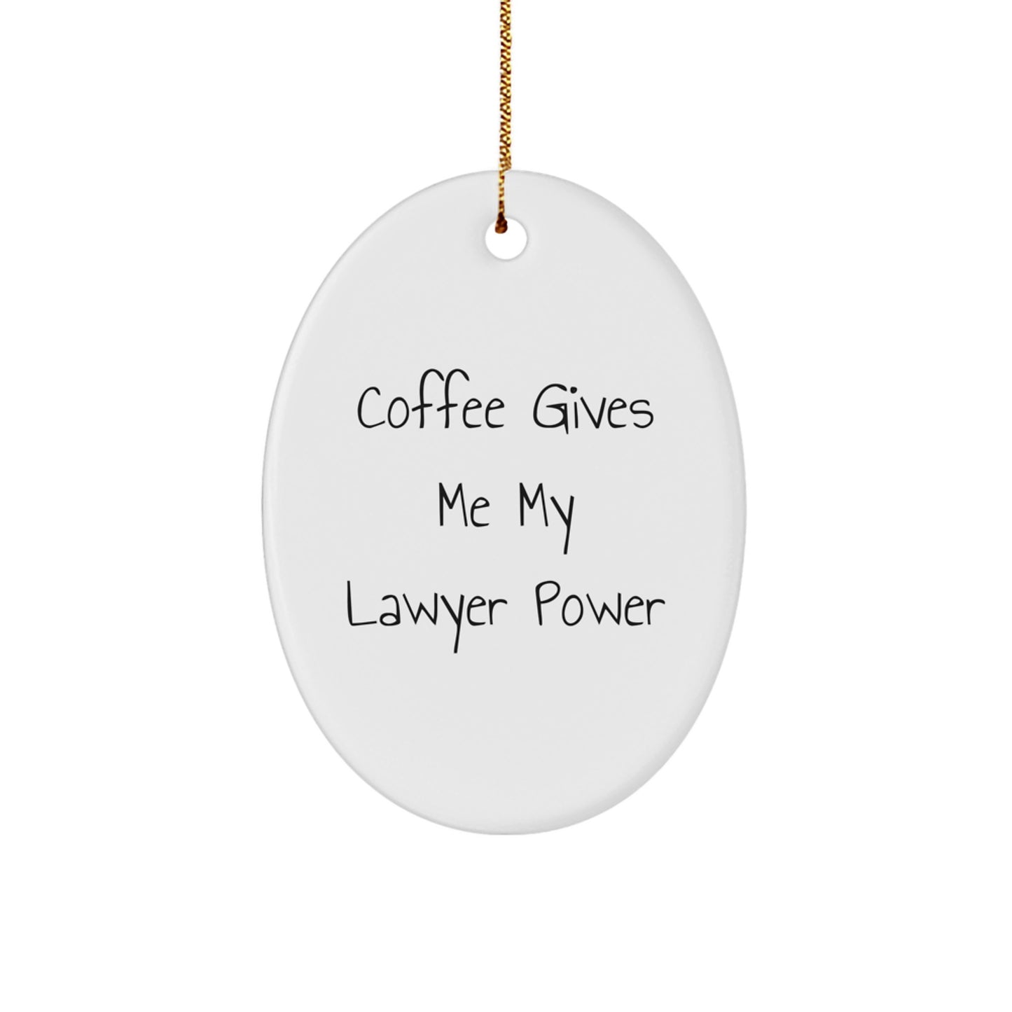 Funny Lawyer Gifts from Friends and Family - Oval Ornament Christmas Unique Gifts - 'Coffee Gives Me My Lawyer Power' Motivational Lawyer Decor - Image 1