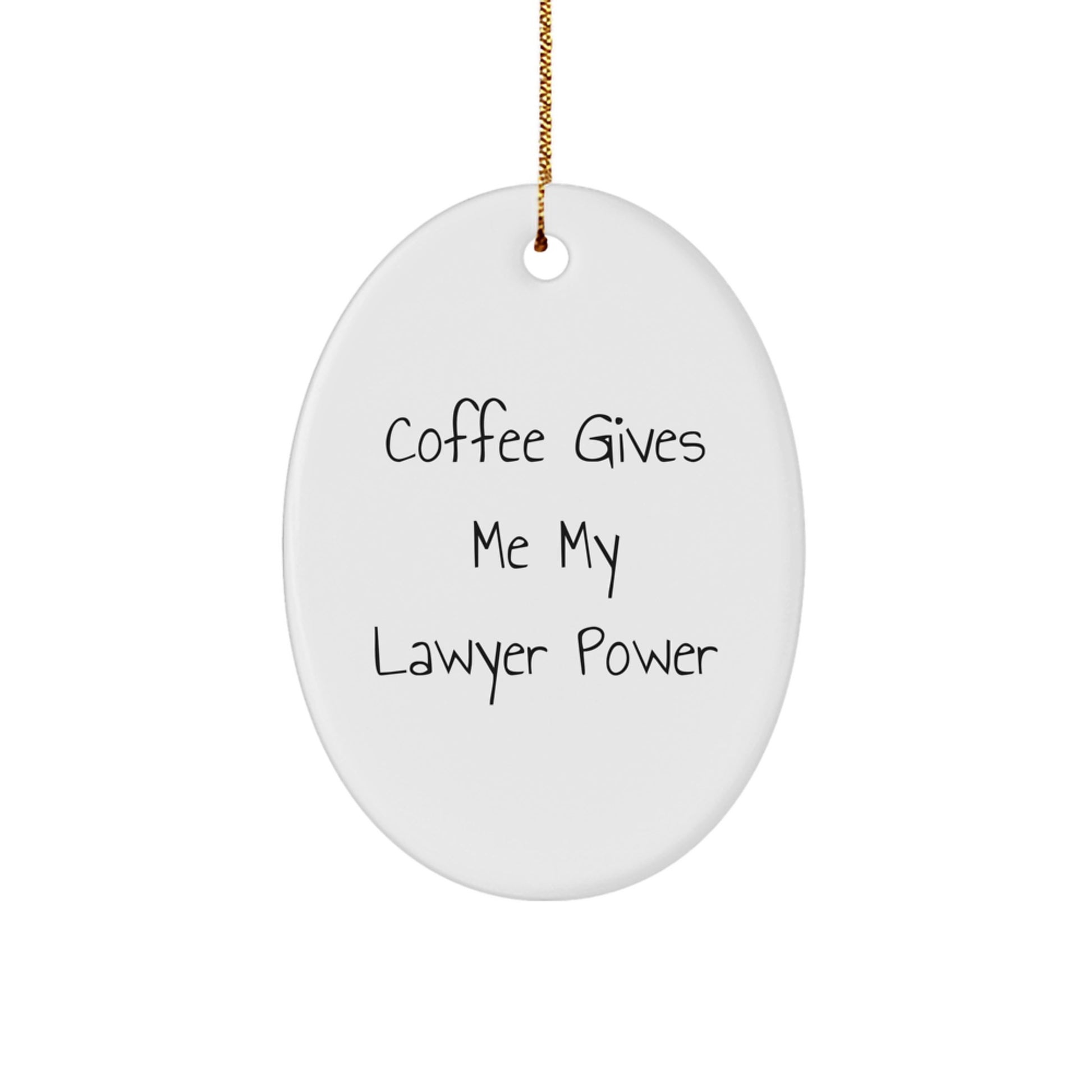 Funny Lawyer Gifts from Friends and Family - Oval Ornament Christmas Unique Gifts - 'Coffee Gives Me My Lawyer Power' Motivational Lawyer Decor - Image 1