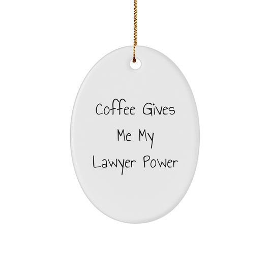 Funny Lawyer Gifts from Friends and Family - Oval Ornament Christmas Unique Gifts - 'Coffee Gives Me My Lawyer Power' Motivational Lawyer Decor - Image 1