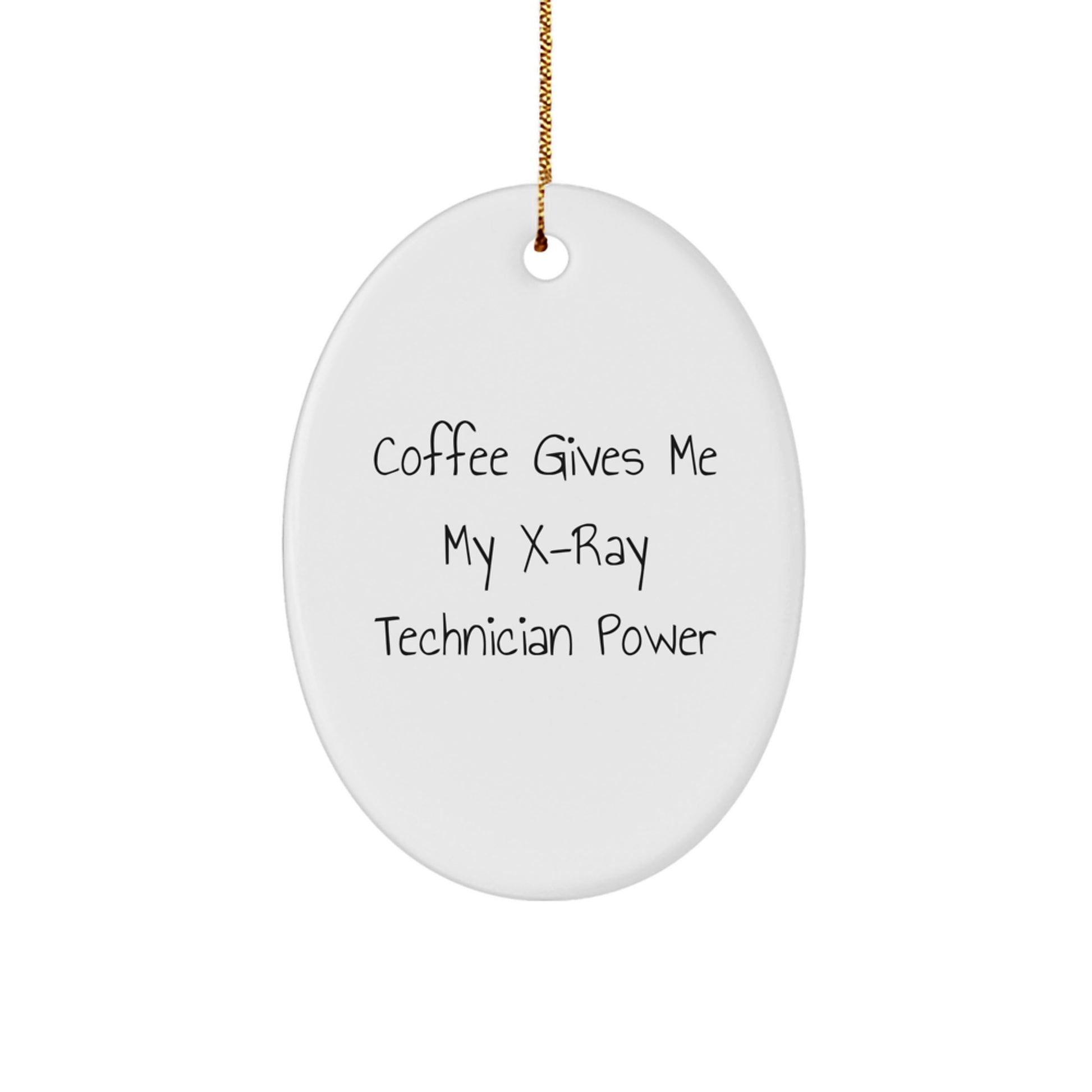 Funny X-Ray Technician Gifts from Friends, Gifts for X-Ray Technician, Oval Ornament, Christmas Unique Oval Ornament, Coffee Gives Me My X-ray Technician Power - Image 1