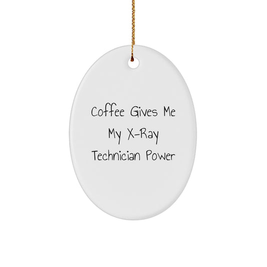 Funny X-Ray Technician Gifts from Friends, Gifts for X-Ray Technician, Oval Ornament, Christmas Unique Oval Ornament, Coffee Gives Me My X-ray Technician Power - Image 1