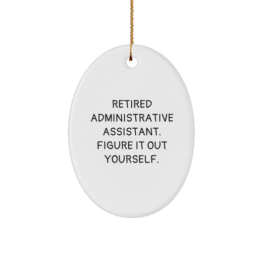 Administrative Assistant Oval Ornament, Funny Quote Gifts from Men to Coworkers, Christmas Unique Gifts for Office Friends - Image 1