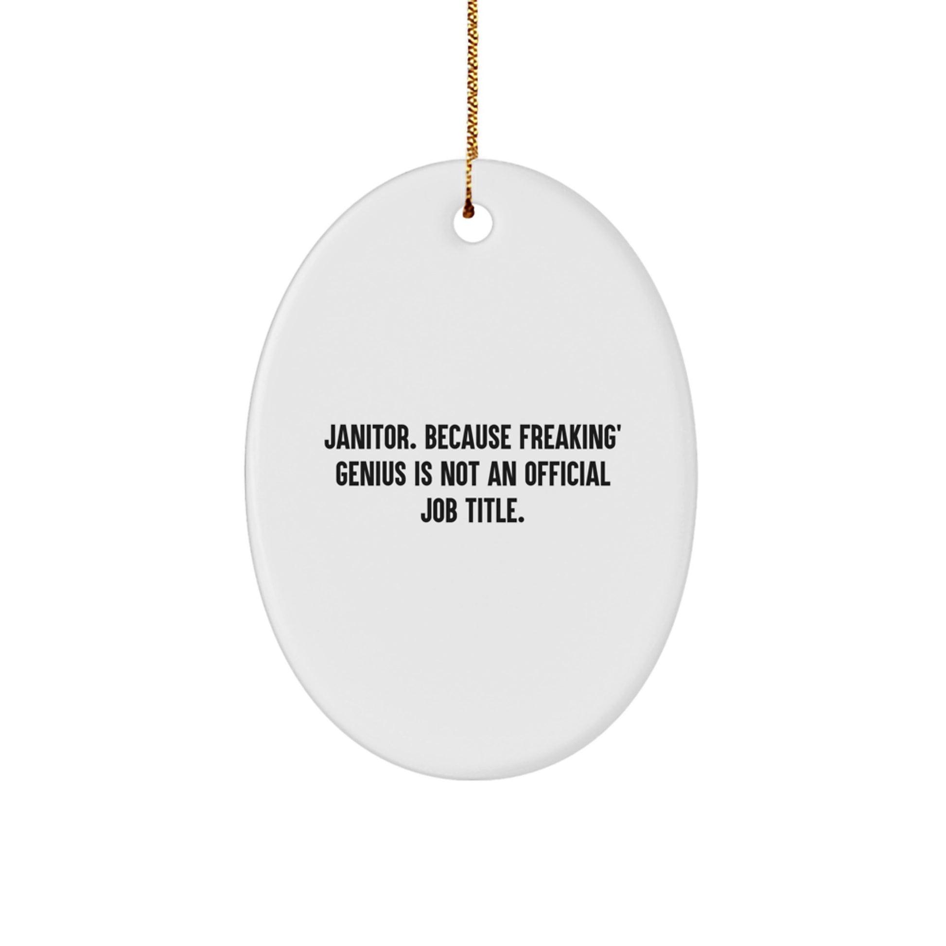 Funny Janitor Gifts from Friends, Oval Ornament Janitor Quote Christmas Unique Gifts for Janitors - Image 1