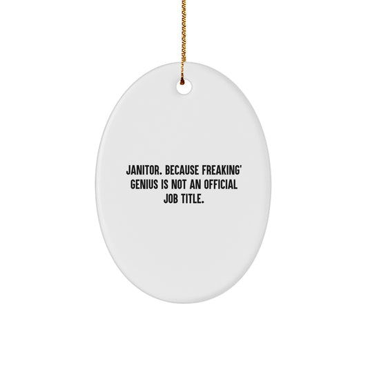 Funny Janitor Gifts from Friends, Oval Ornament Janitor Quote Christmas Unique Gifts for Janitors - Image 1