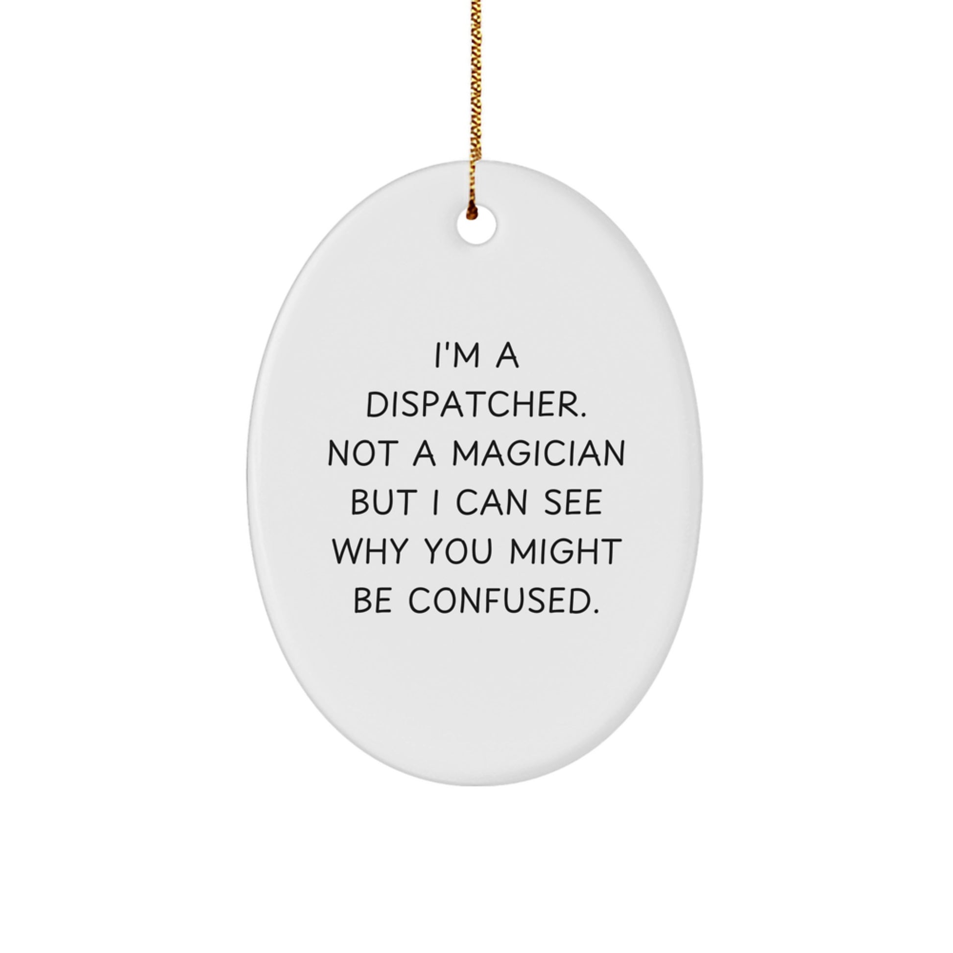 For Him Keepsake Dispatcher White Oval Christmas Ornament Gift - Image 1