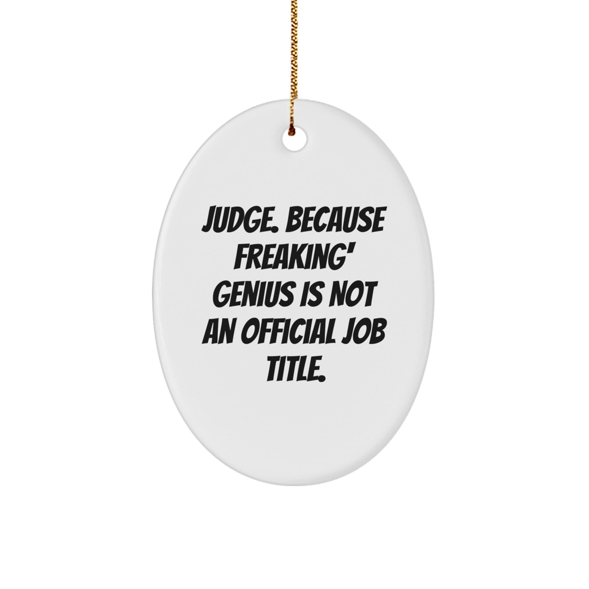 Funny Judge Oval Ornament Gifts from Friends, Family, or Coworkers to Judge, Christmas Unique - Image 1
