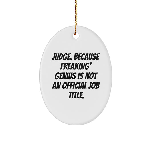 Funny Judge Oval Ornament Gifts from Friends, Family, or Coworkers to Judge, Christmas Unique - Image 1