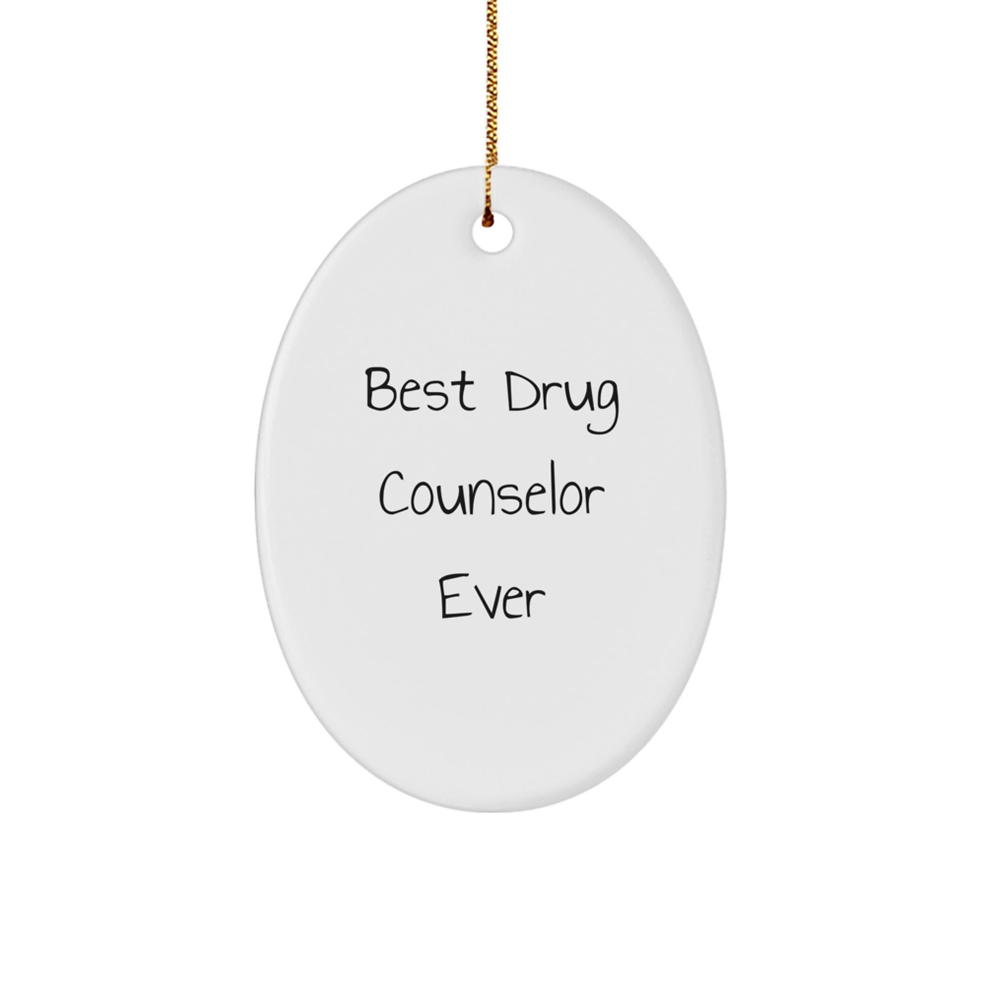Gifts from Friends - 'Best Drug Counselor Ever' Oval Ornament for Christmas - Drug Counselor Gifts for Women - Image 1