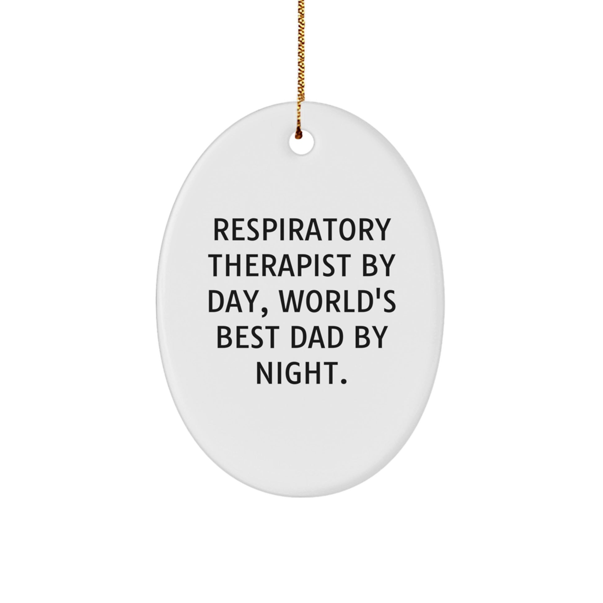 Funny Respiratory Therapist Gifts from Family for Respiratory Therapist By Day World's Best Dad By Night Oval Ornament - Image 1