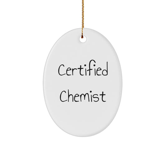 Funny Chemist Gifts from Friends for Christmas Oval Ornament, Certified Chemist Quote, Oval Shaped MDF Wood, High Gloss Finish, Gift Idea for Men or Women, Perfect for Desk or Wall - Image 1
