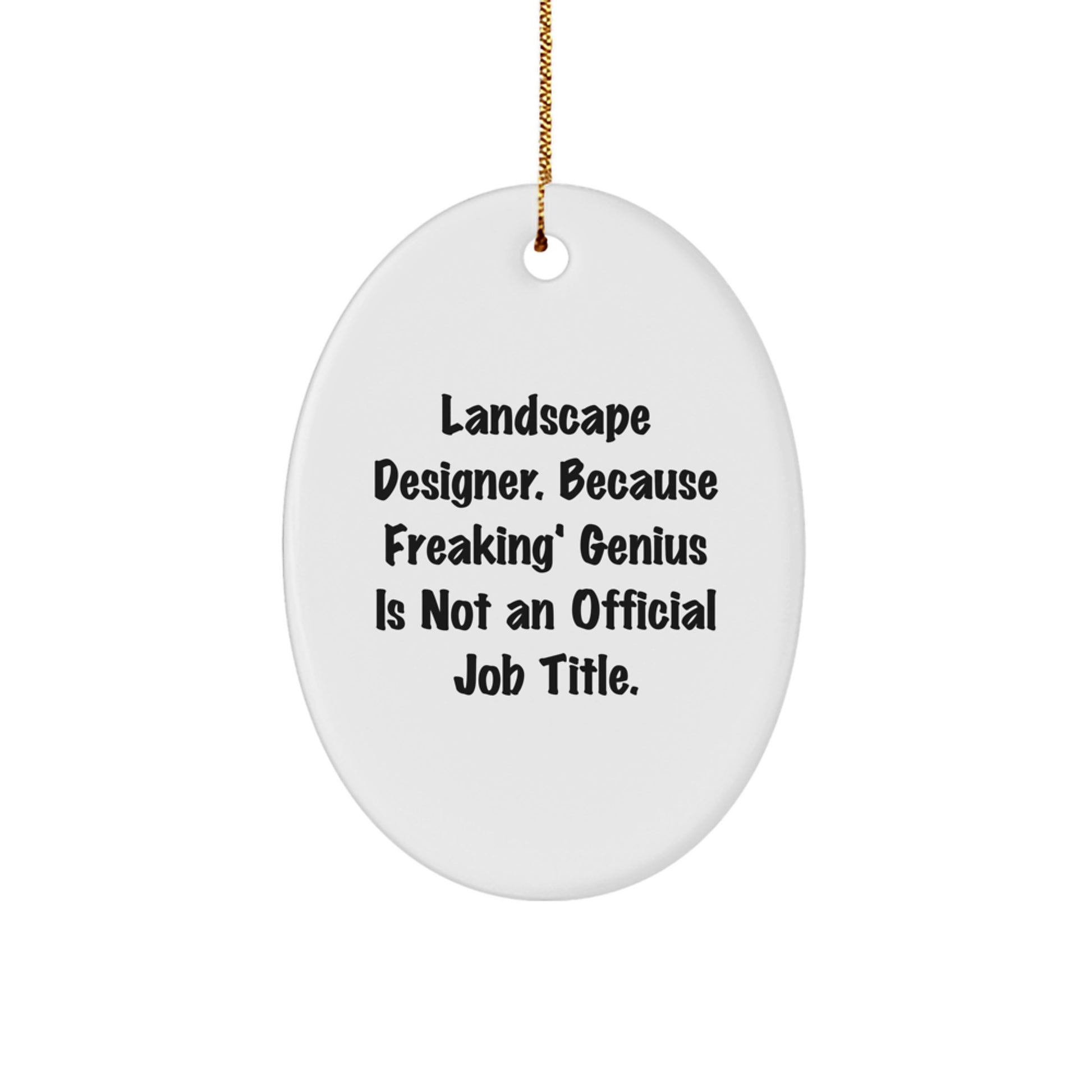 Funny Christmas Unique Gifts for Landscape Designers Oval Ornament from Friends - Image 1