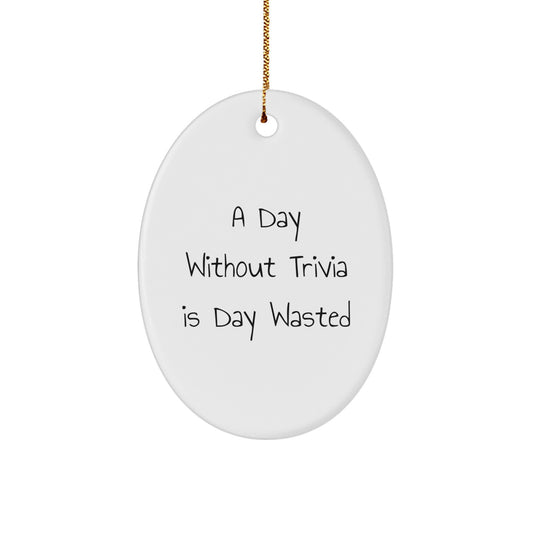 Trivia Lover's Delight Christmas Oval Ornament, Funny Quote, Gifts for Trivia Enthusiasts from Family - Image 1