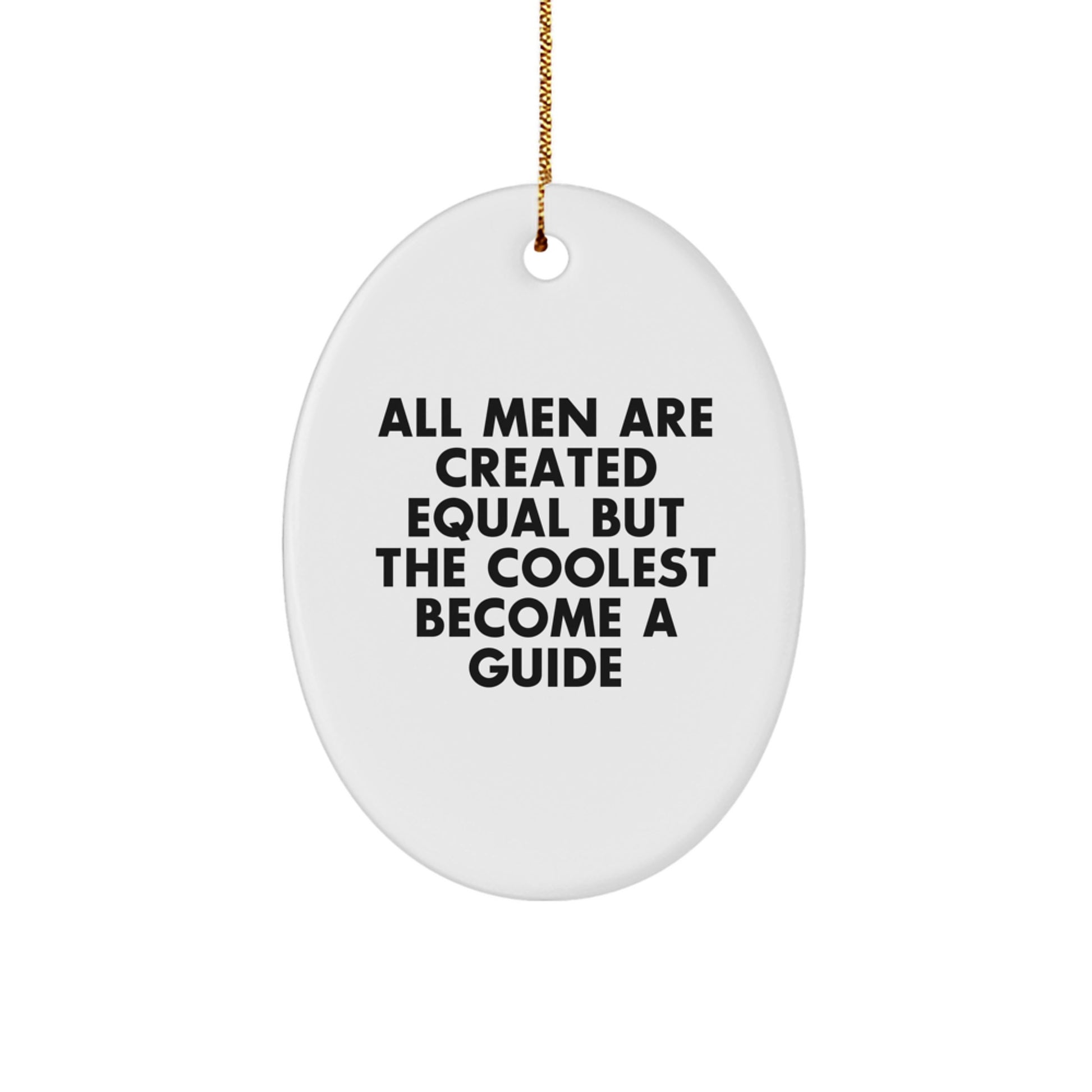 Funny Inspirational Guide Oval Ornament Gifts from Men for Guide - Image 1