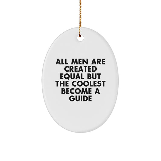Funny Inspirational Guide Oval Ornament Gifts from Men for Guide - Image 1