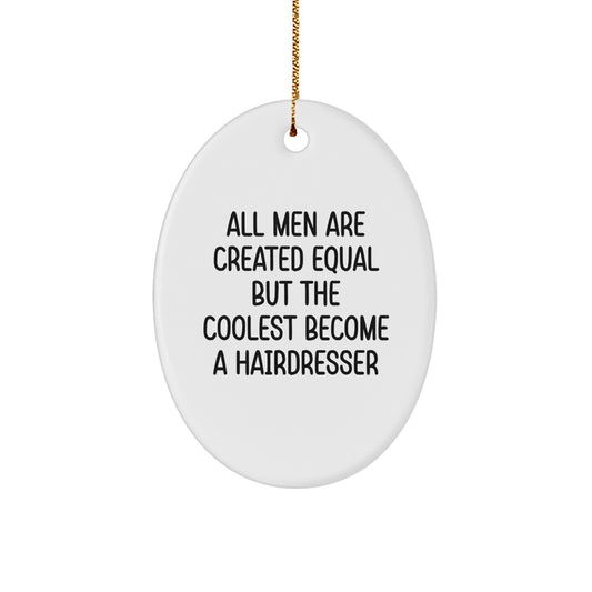 Funny Hairdresser Oval Ornament Gifts from Men for Christmas Unique Decorations - Image 1