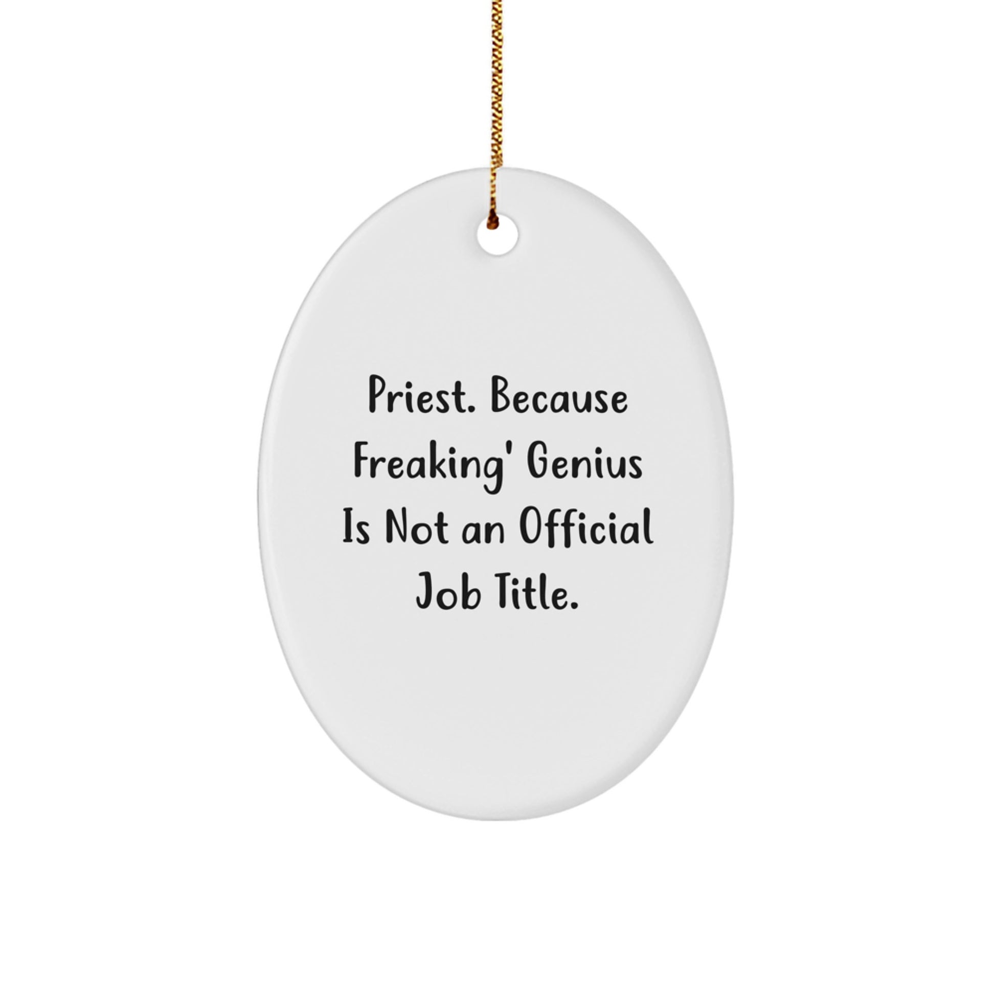 Funny Priest Gifts Oval Ornament, Unique Christmas Unique Gifts from Men to Priest - Image 1