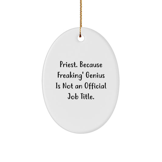 Funny Priest Gifts Oval Ornament, Unique Christmas Unique Gifts from Men to Priest - Image 1