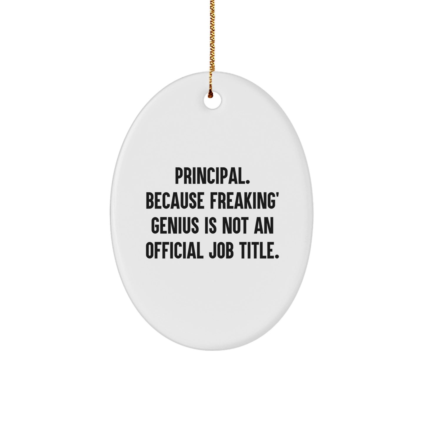 Funny Principal Oval Ornament Gifts from Men to Principal or Family for Christmas Unique Gifts - Image 1