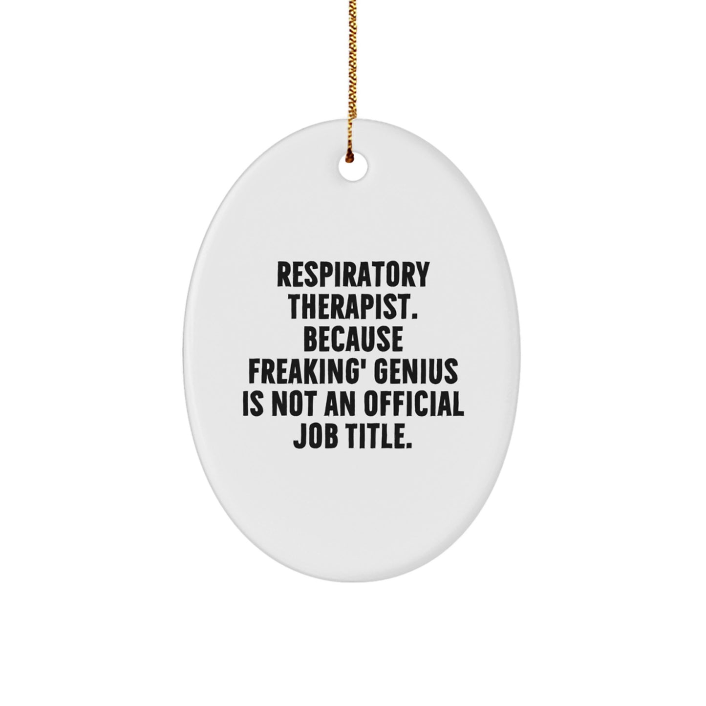 Funny Respiratory Therapist Oval Ornament Gifts from Friends and Family for Christmas Unique Presents - Image 1