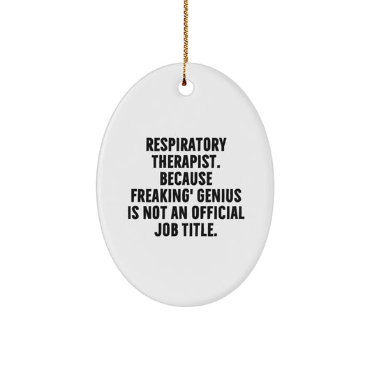 Funny Respiratory Therapist Oval Ornament Gifts from Friends and Family for Christmas Unique Presents - Image 1