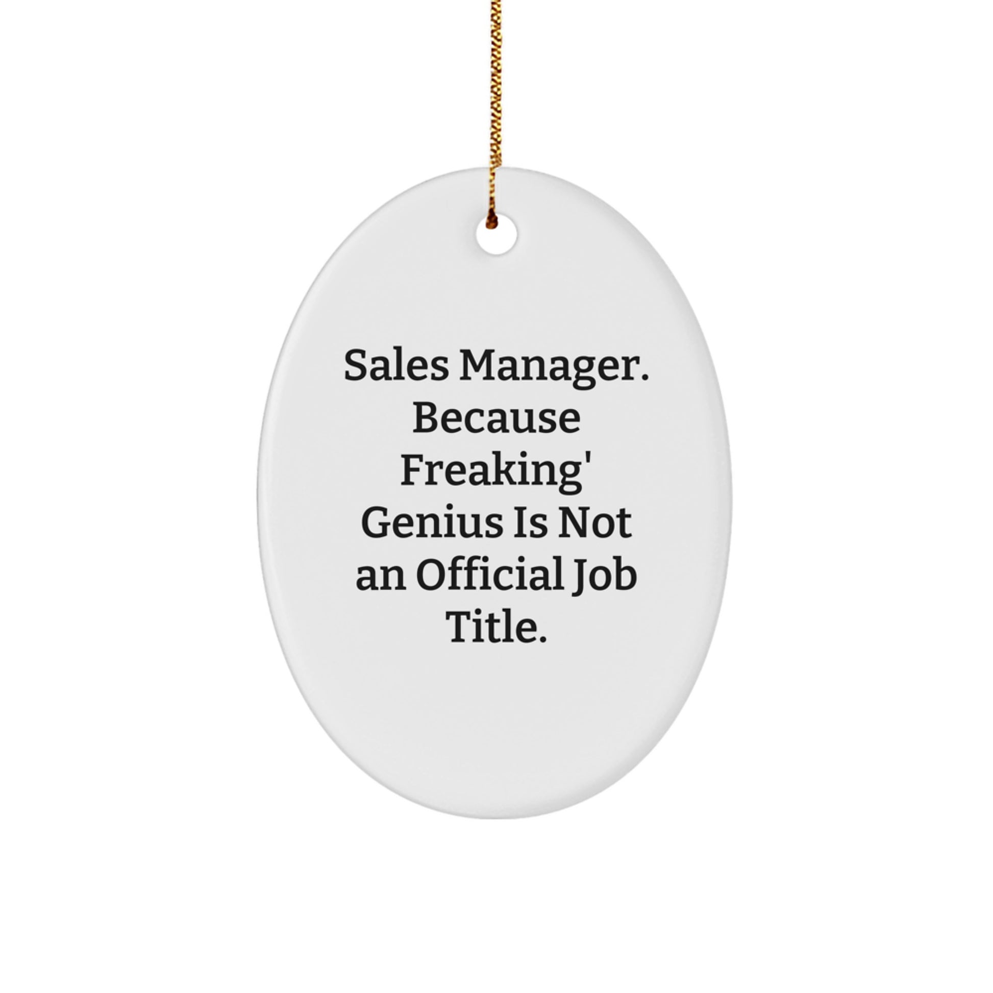 Funny Sales Manager Gifts, Oval Ornaments for Christmas Unique Gifts from Friends and Family to Sales Manager Men Women - Image 1