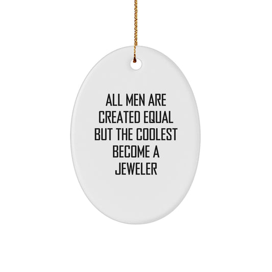 Funny Inspirational Gifts from Men to Jeweler Friends - Oval Ornament Christmas Unique Presents - Image 1