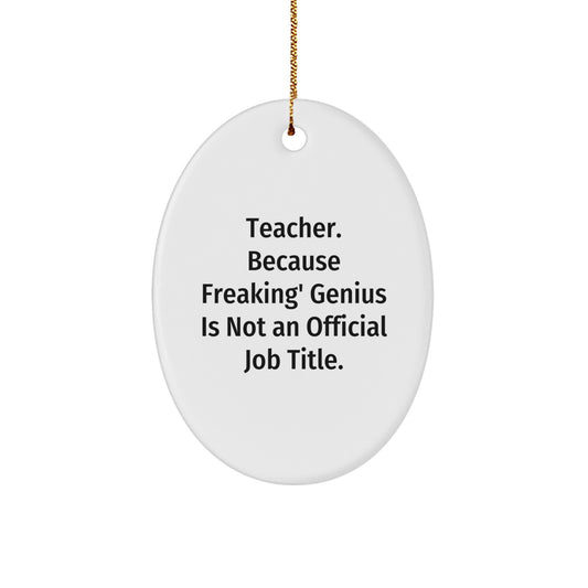 Funny Teacher Gifts from Men to Teachers, Oval Ornament, Christmas Unique Gifts for Women, Friends, Family - Image 1