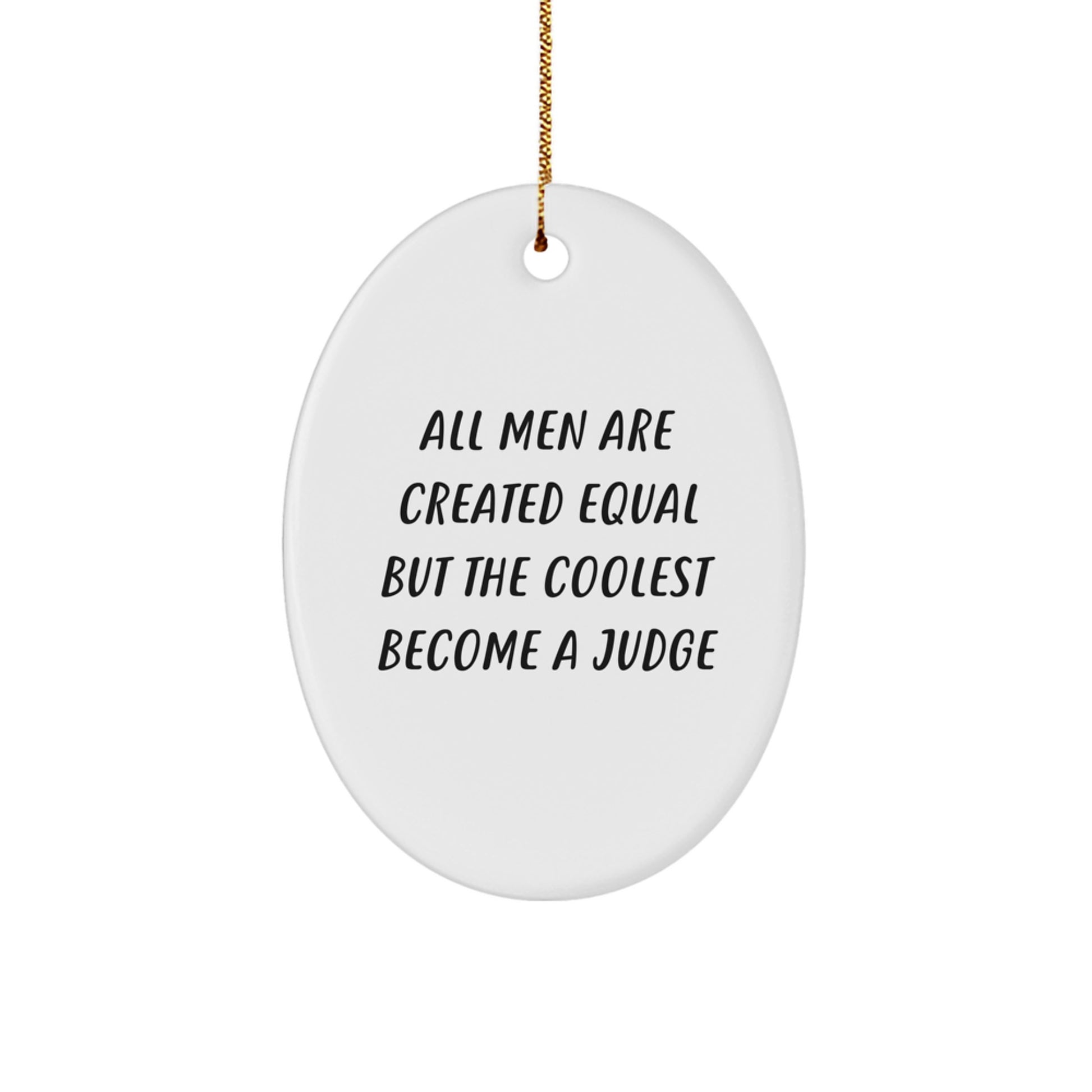 Judge Oval Ornament Funny Quote Gifts for Judge from Friends and Family Christmas Unique Decorations - Image 1
