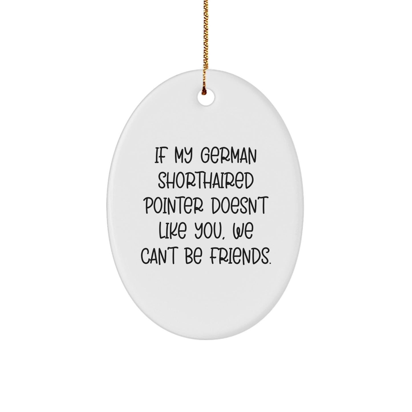 Fun German Shorthaired Pointer Dog Oval Christmas Ornament Gifts from Friends, Family, or Coworkers, Perfect for German Shorthaired Pointer Dog Lovers - Image 1
