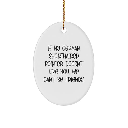 Fun German Shorthaired Pointer Dog Oval Christmas Ornament Gifts from Friends, Family, or Coworkers, Perfect for German Shorthaired Pointer Dog Lovers - Image 1