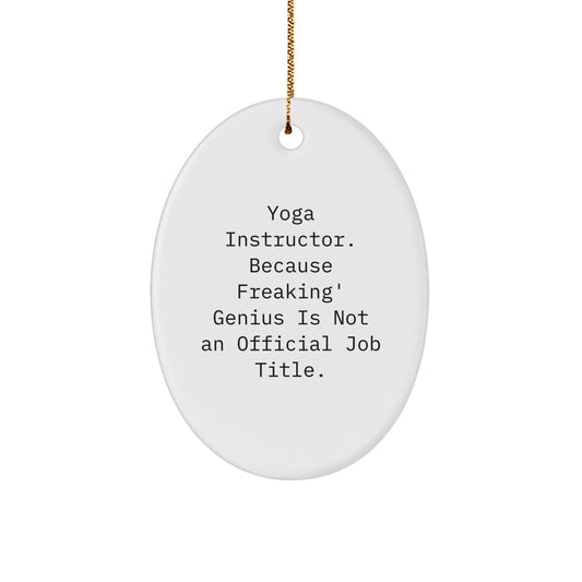 Funny Yoga Instructor Oval Ornament, Gifts from Friends and Family for Yoga Teacher, Christmas Unique Gifts - Image 1