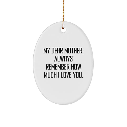 Funny Christmas Unique Gifts for Mom, Mother Love Quotes Oval Ornament, Gifts from Family, Heartfelt Sentiment - Image 1