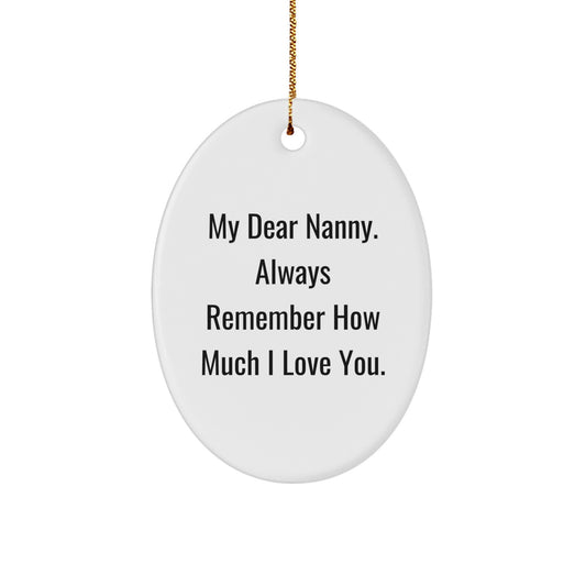 Funny Nanny Oval Ornament Gifts from Family for Nanny - Always Remember How Much I Love You - White Oval Shaped Christmas Unique Gifts - Image 1