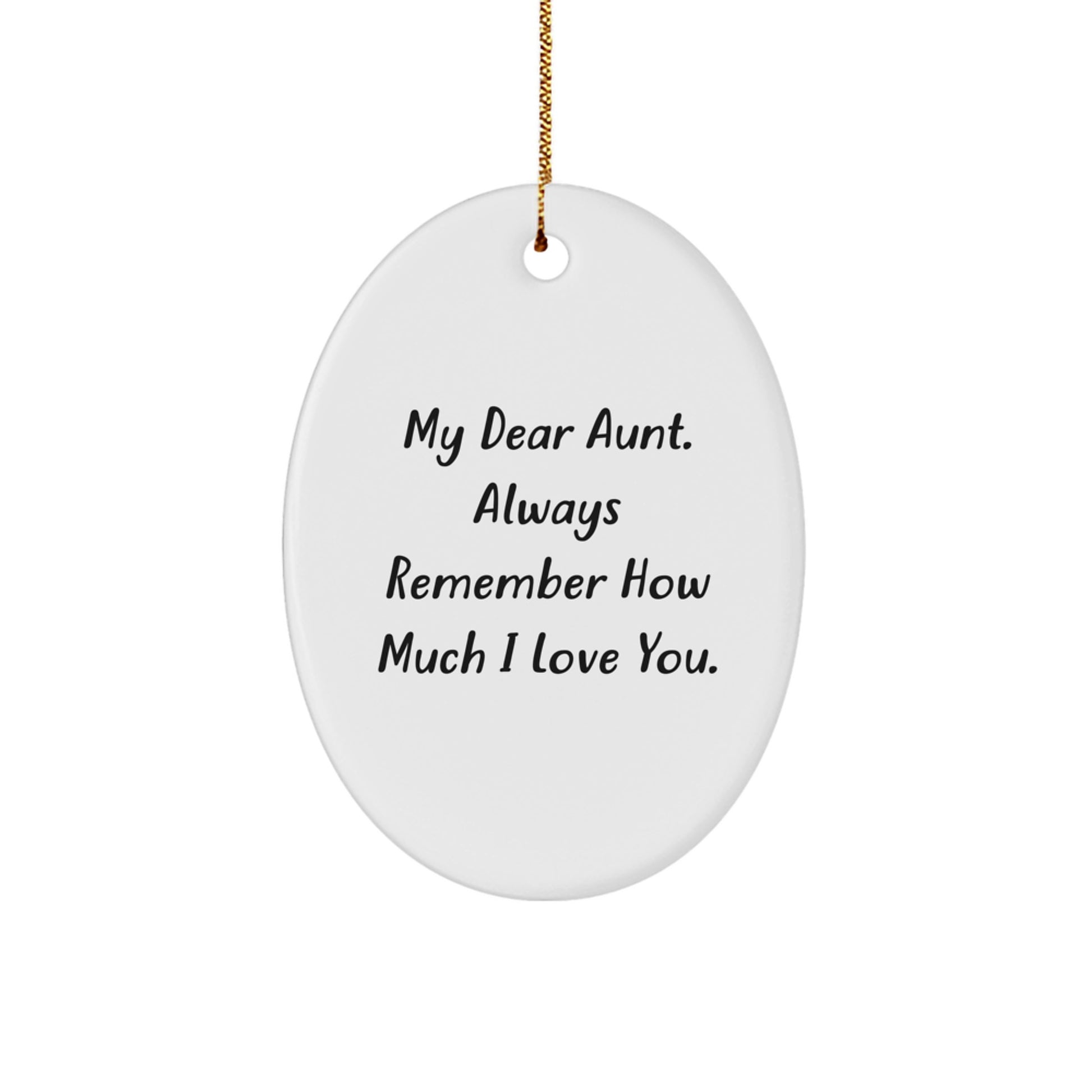 Unique Funny Aunt Oval Ornament Gifts from Family for Aunt - My Dear Aunt Always Remember How Much I Love You - Christmas Unique Gifts - Image 1
