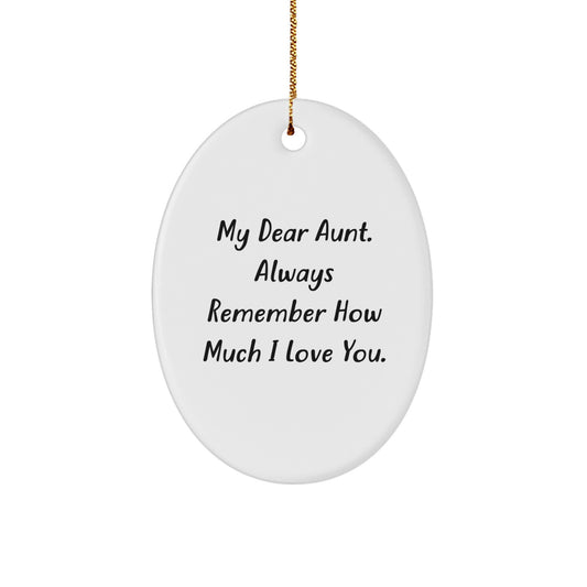 Unique Funny Aunt Oval Ornament Gifts from Family for Aunt - My Dear Aunt Always Remember How Much I Love You - Christmas Unique Gifts - Image 1