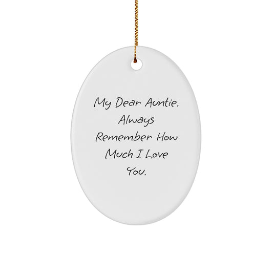 My Dear Auntie, Funny Oval Ornament Gifts from Friends, Family, Women, Men, for Auntie, Christmas Unique Gifts - Image 1