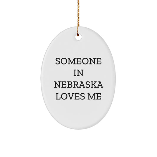 Nebraska Oval Ornament Someone 'In Nebraska Loves Me' Christmas Unique Gift for Friends and Family - Image 1