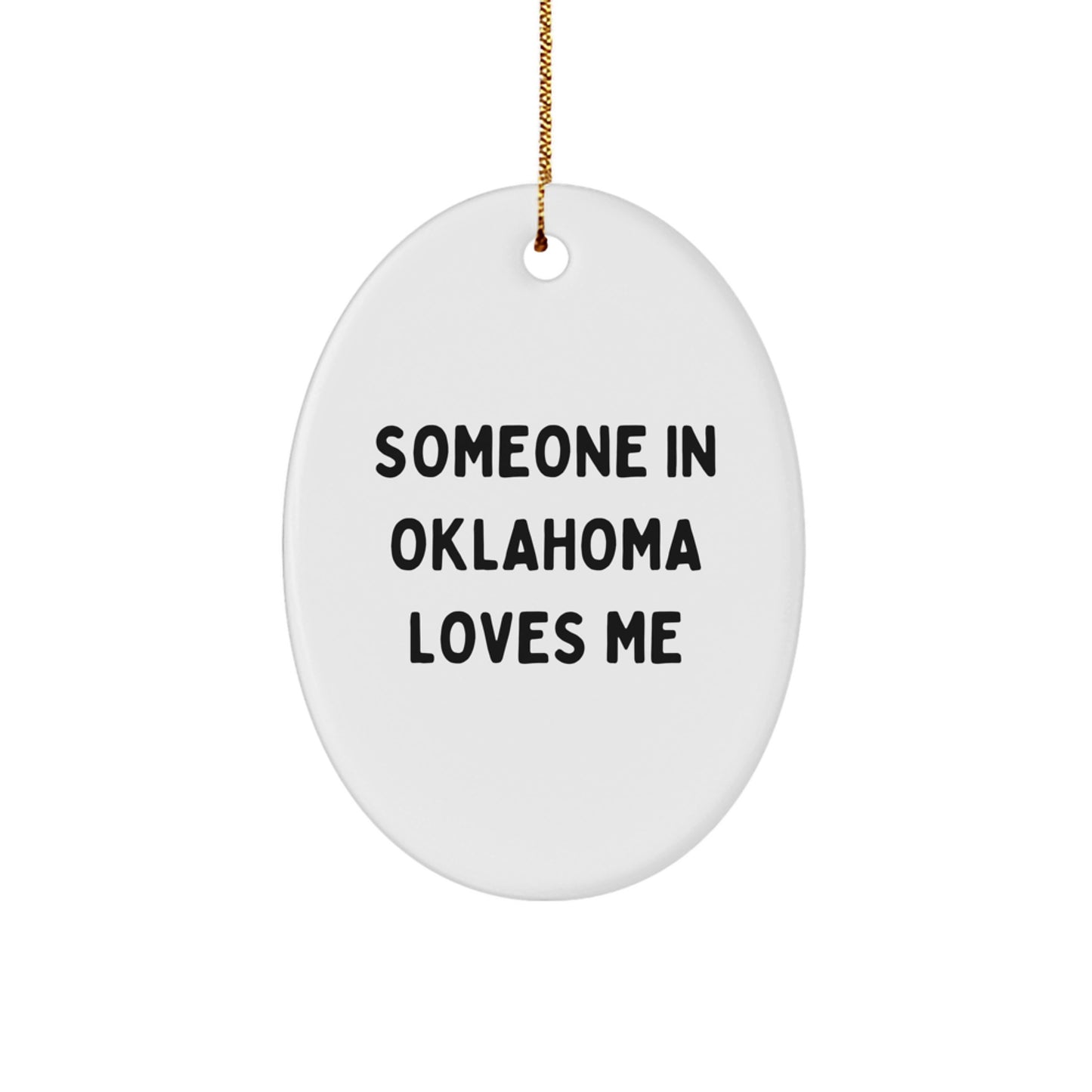 Oklahoma Oval Ornament Funny Quote Gift for Family Friends Christmas Decoration - Image 1