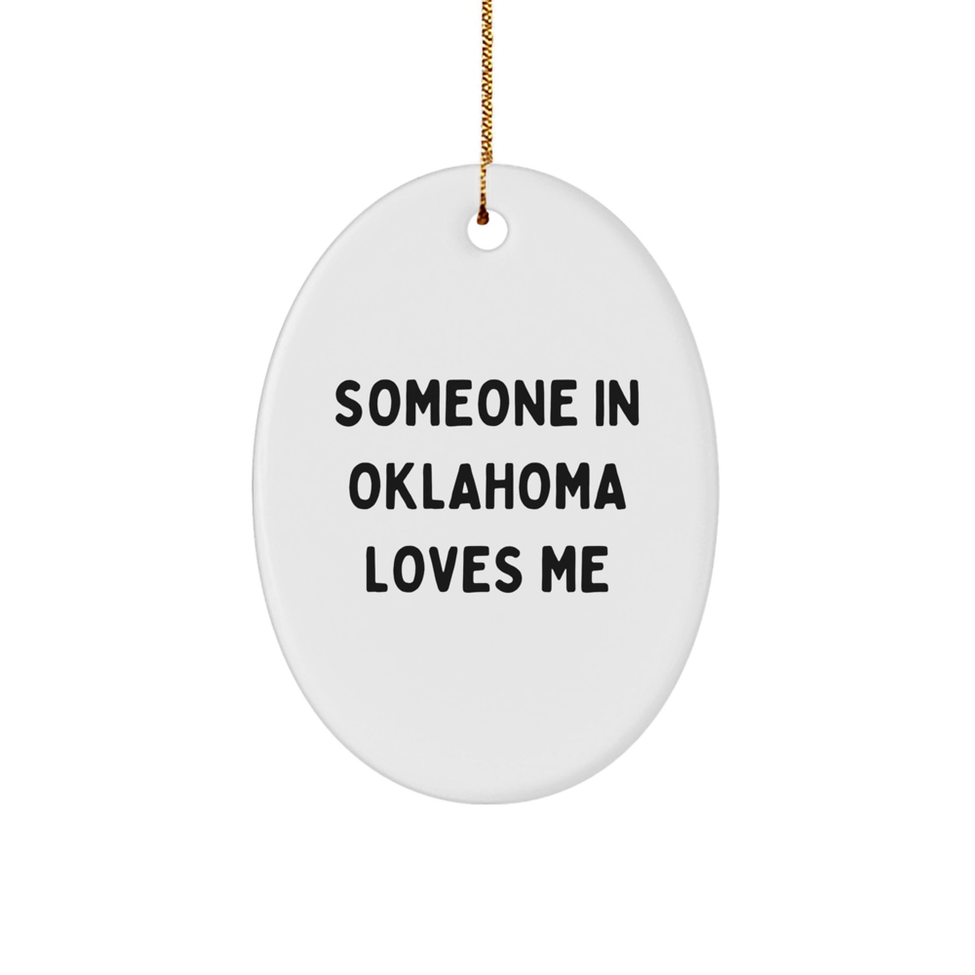 Oklahoma Oval Ornament Funny Quote Gift for Family Friends Christmas Decoration - Image 1