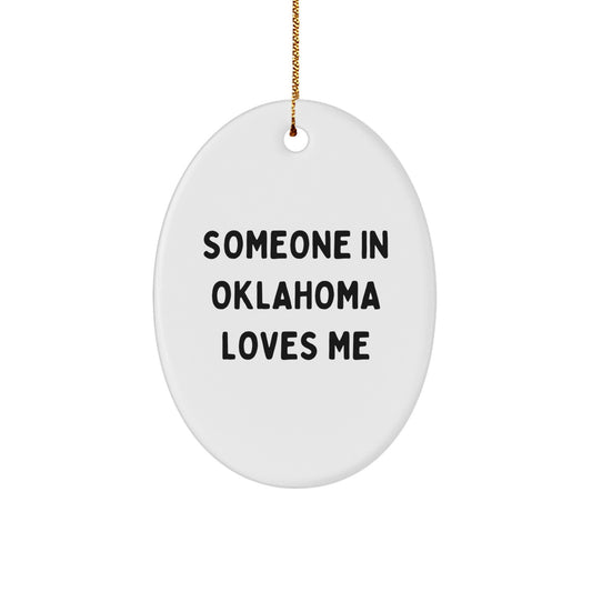 Oklahoma Oval Ornament Funny Quote Gift for Family Friends Christmas Decoration - Image 1