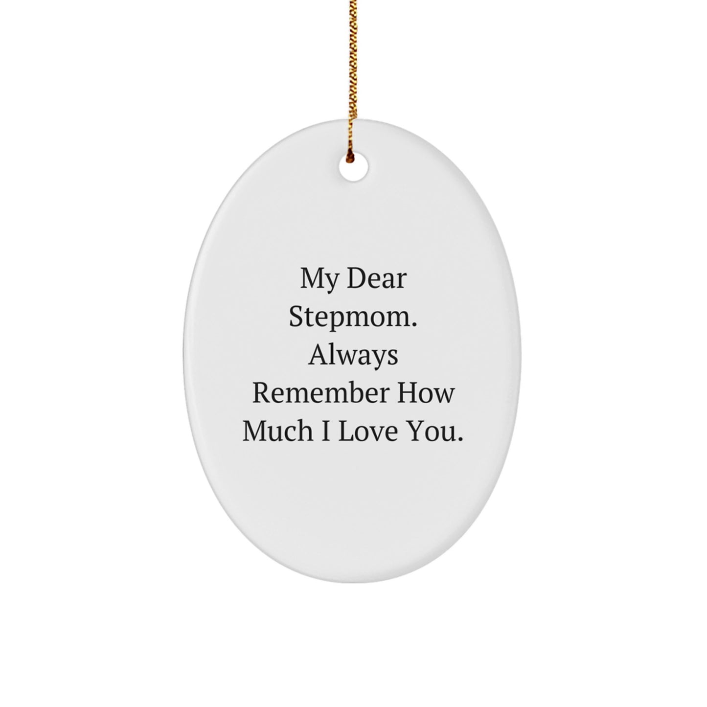 Funny Stepmom Gifts for Her - Oval Ornament, My Dear Stepmom, White, Christmas Unique Gifts from Family to Stepmom - Image 1