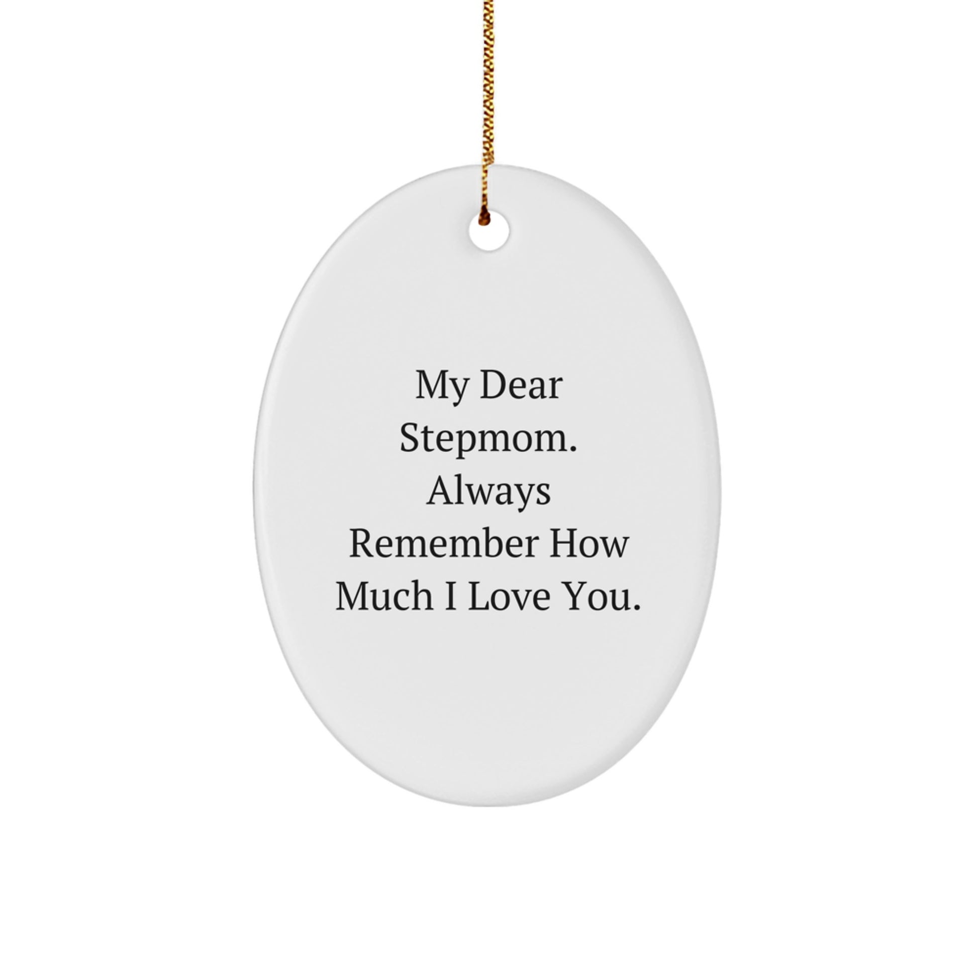 Funny Stepmom Gifts for Her - Oval Ornament, My Dear Stepmom, White, Christmas Unique Gifts from Family to Stepmom - Image 1