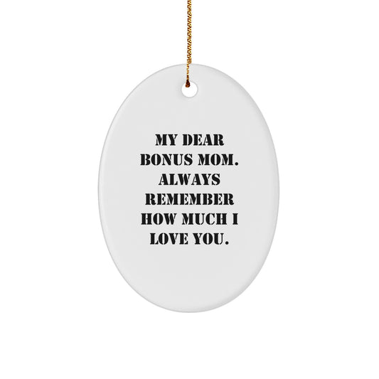 Funny Bonus Mom Gifts from Me, Oval Ornament with Inspirational Quote, Christmas Unique Gifts for Bonus Mom - Image 1