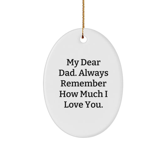 Funny Dad Oval Ornament Gifts from Mom or Family for Him, Always Remember How Much I Love You, Christmas Unique Presents - Image 1