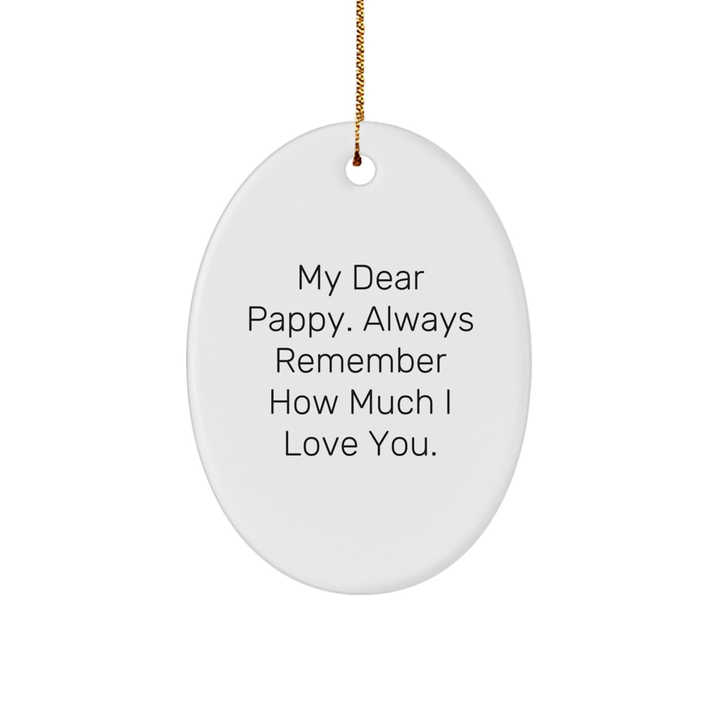 Funny Pappy Gifts, Oval Ornament, My Dear Pappy, for Men, Women, Christmas Unique Gifts, Gifts from Family - Image 1