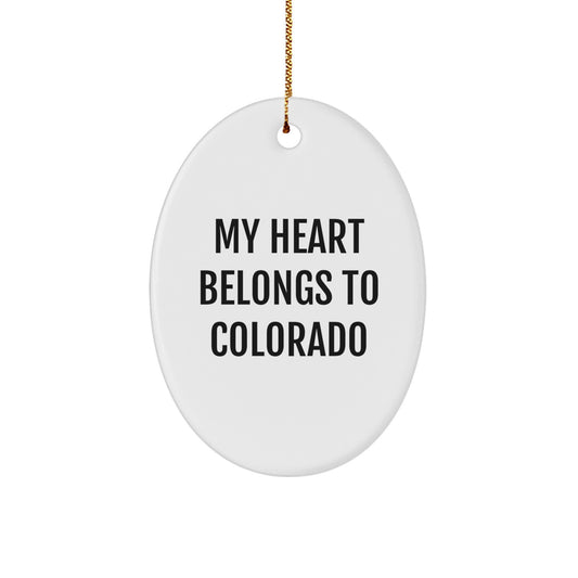Colorado Gifts - My Heart Belongs To Colorado Oval Ornament for Friends, Family, or Coworkers, Unique Christmas Unique Gift - Image 1