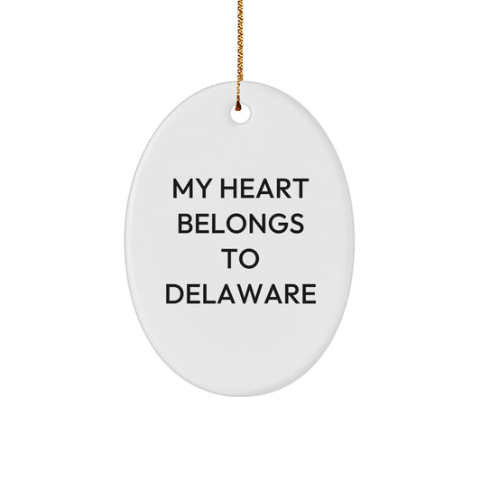 Delaware Enthusiast Gifts from Friends, My Heart Belongs To Delaware Oval Ornament, Funny Quote Christmas Unique Gifts - Image 1