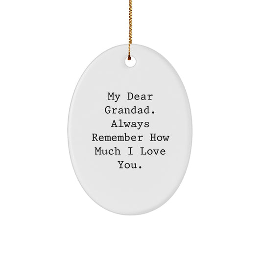 Funny Grandad Gifts for Men Oval Ornament, 'My Dear Grandad. Always Remember How Much I Love You.' with Gold Cord, Christmas Unique Gifts from Family - Image 1