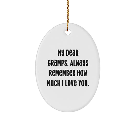 Gifts from Family - Funny Oval Ornament for Gramps - Always Remember How Much I Love You - Christmas Unique Gifts - Image 1